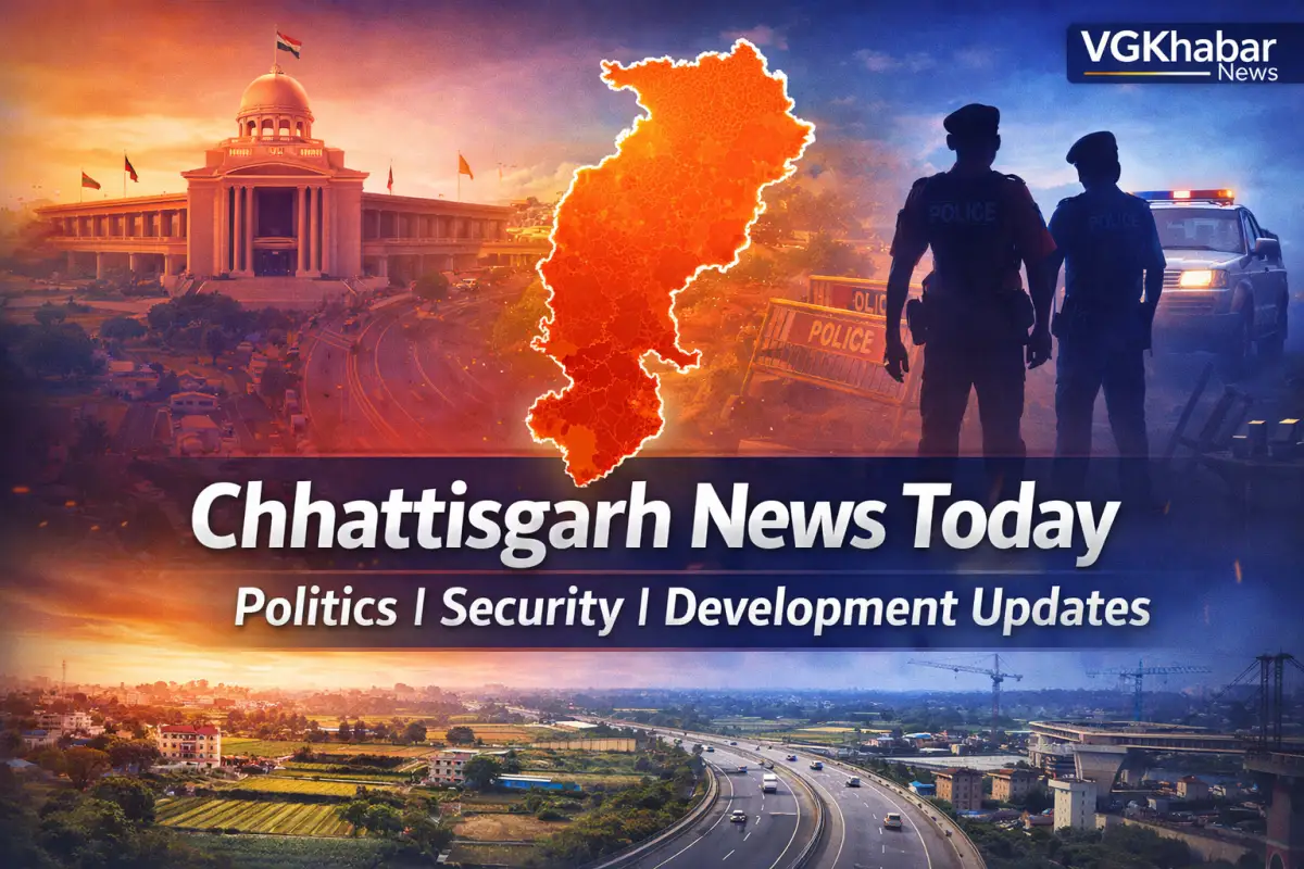 Chhattisgarh News Today Politics Security Development Updates